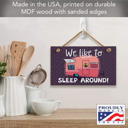 CounterArt We Like To Sleep Around humorous Hanging Wood Wall Sign 9.5" x 5.75" Made in the USA Features Braided Rope Hanger