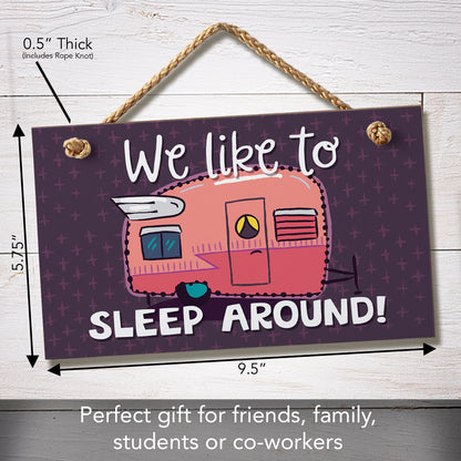 CounterArt We Like To Sleep Around humorous Hanging Wood Wall Sign 9.5" x 5.75" Made in the USA Features Braided Rope Hanger