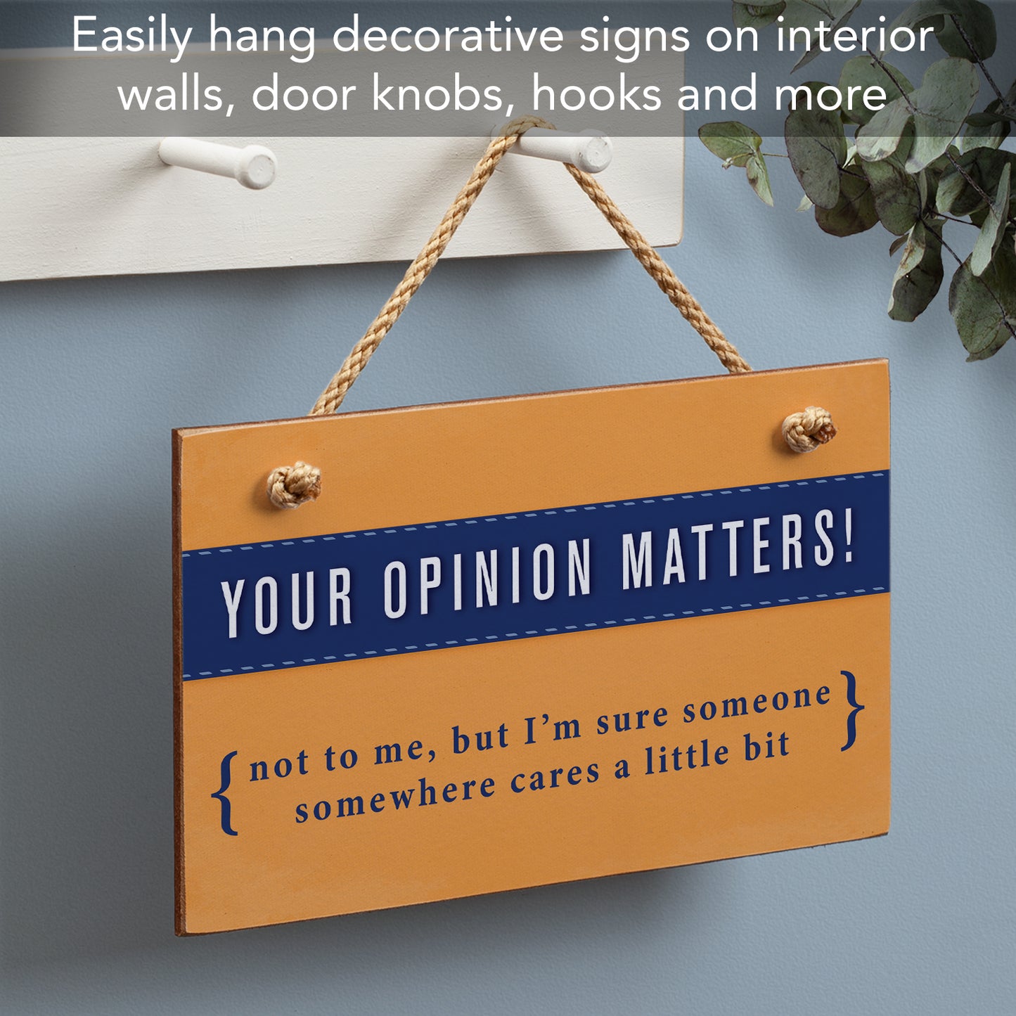 CounterArt "Your Opinion Matters Somewhere" Hanging Wood Wall Sign 9.5” x 5.75” Made in the USA Features Braided Rope Hanger