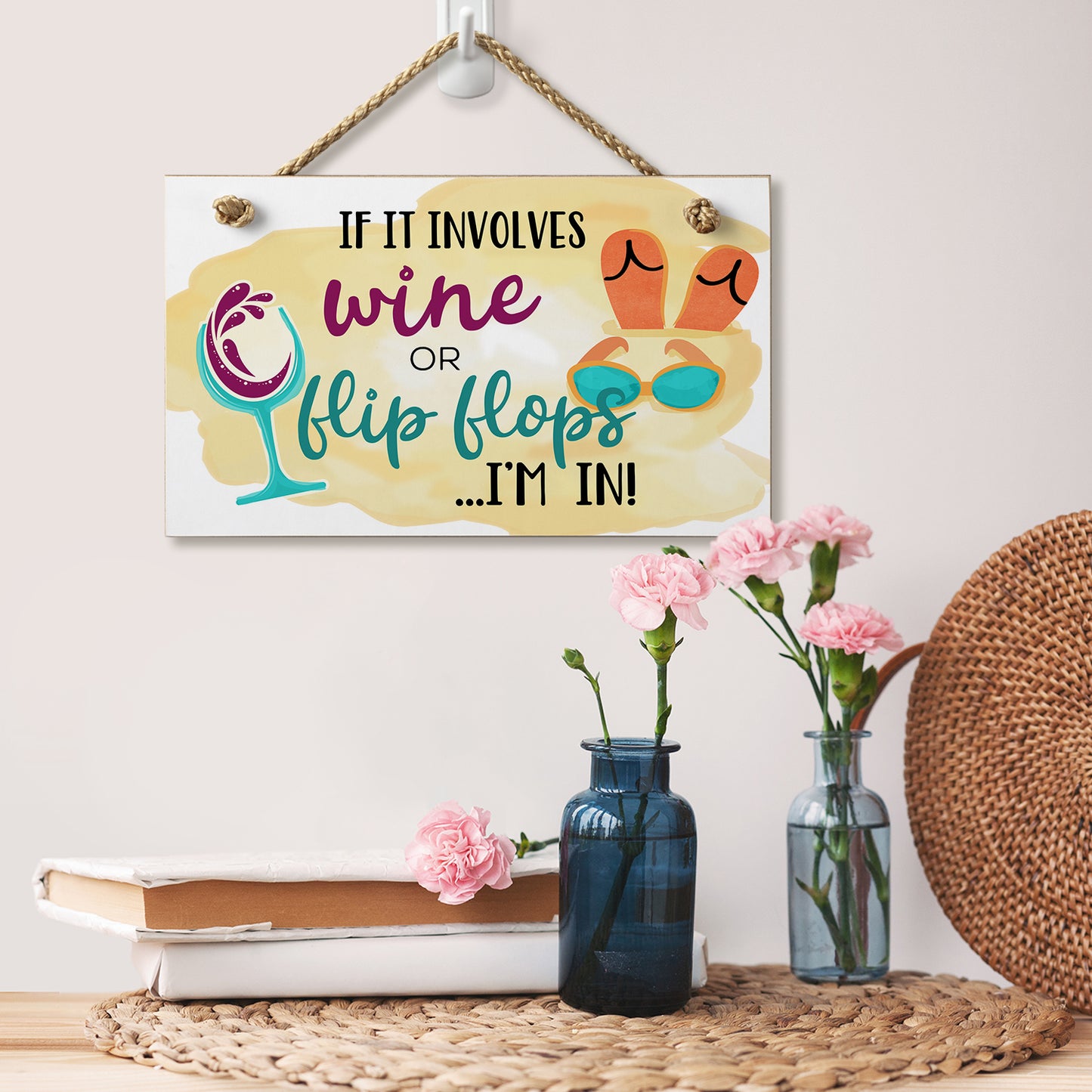 CounterArt If it Involves Wine or Flip Flops I'm In Humorous Hanging Wood Wall Sign 9.5” x 5.75” Made in the USA Features Braided Rope Hanger