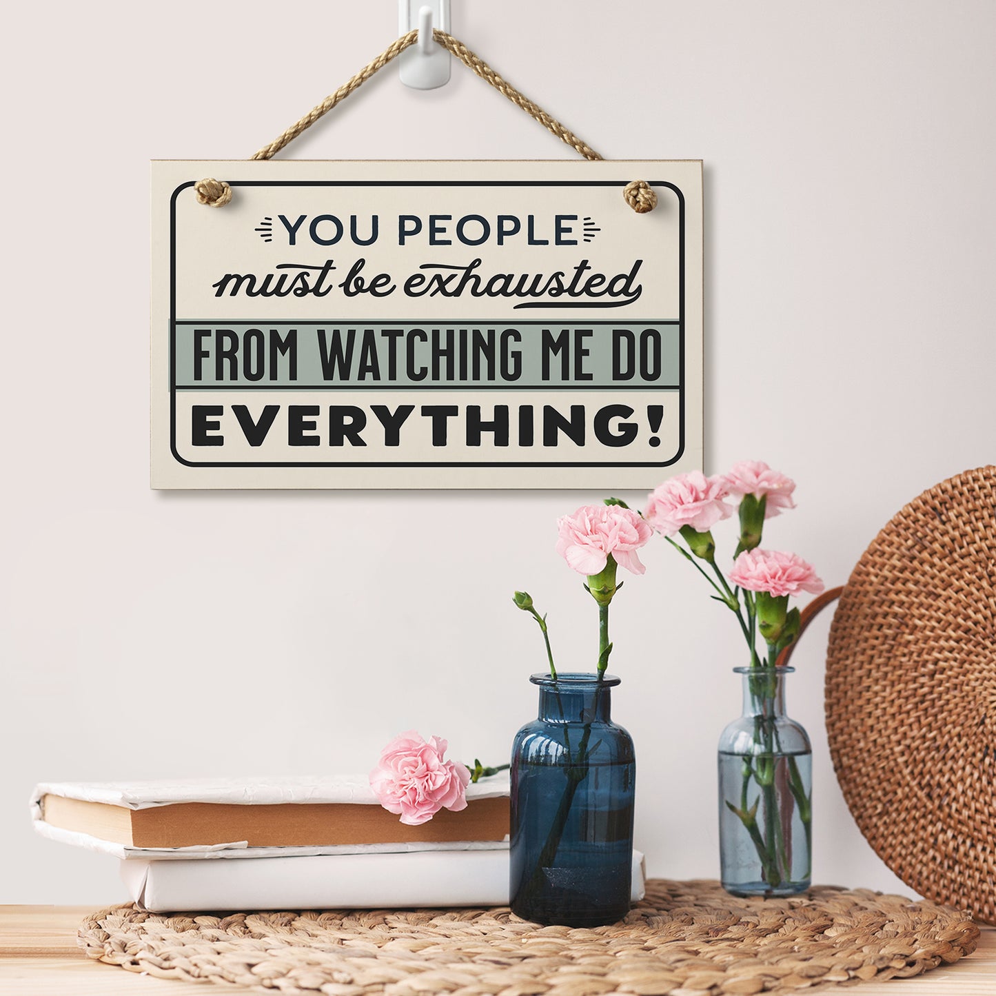 CounterArt Exhausted From Watching Me Humorous Hanging Wood Wall Sign 9.5" x 5.75" Made in the USA Features Braided Rope Hanger