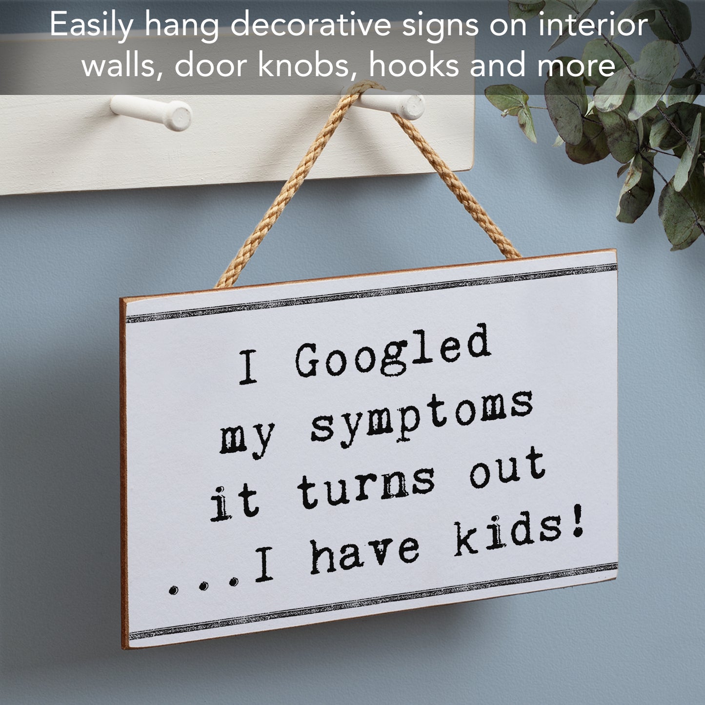 CounterArt I Googled My Symptoms Humorous Hanging Wood Wall Sign with Braided Rope Hanger 9.5" by 5.75" Made in the USA