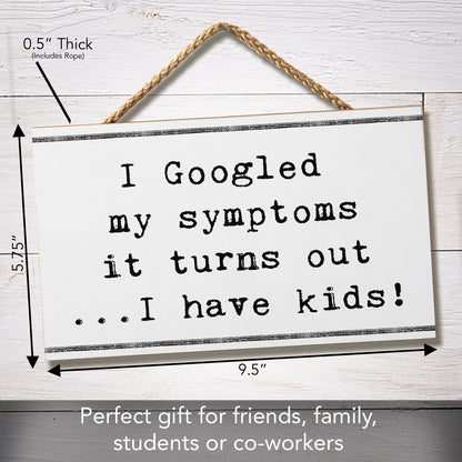 CounterArt I Googled My Symptoms Humorous Hanging Wood Wall Sign with Braided Rope Hanger 9.5" by 5.75" Made in the USA