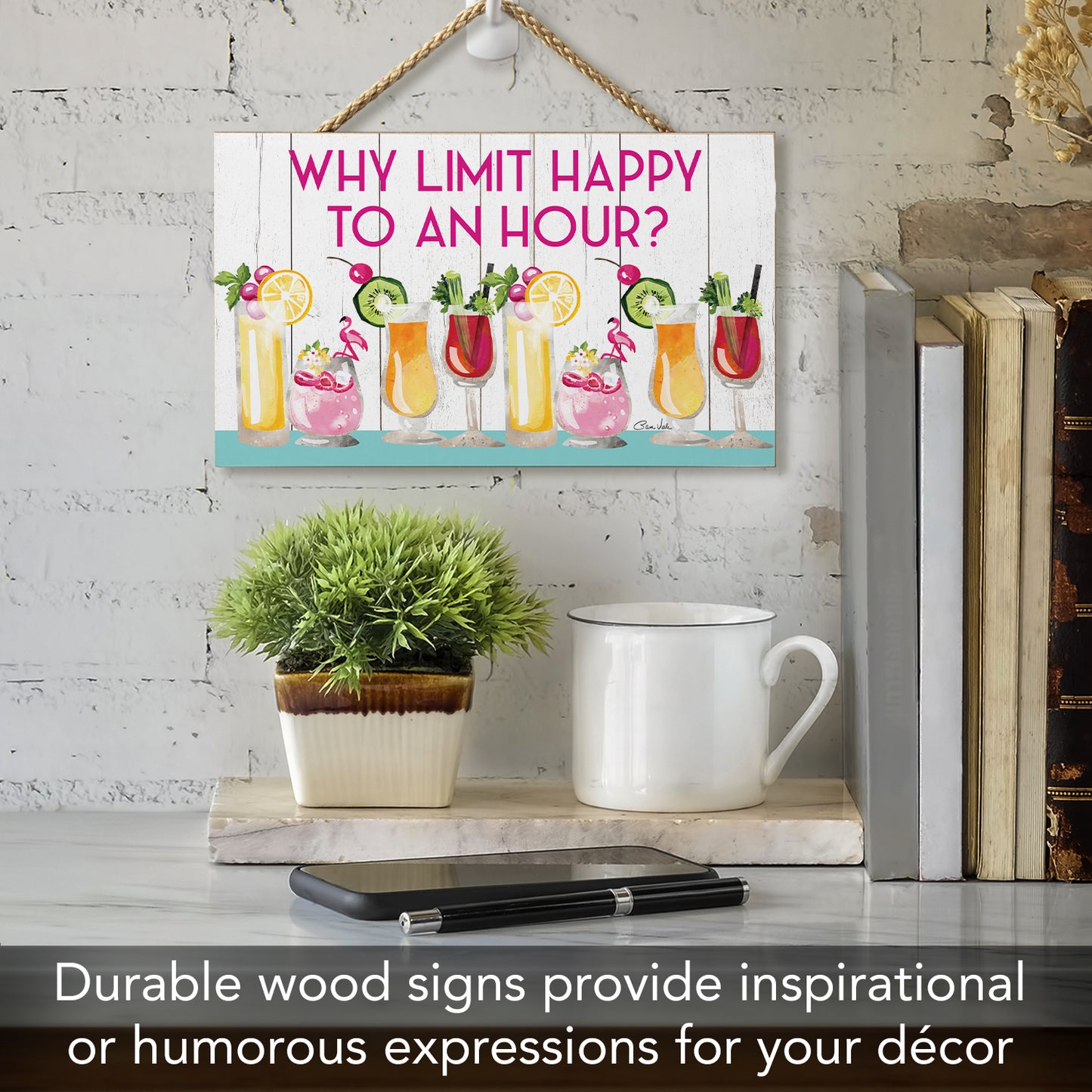 CounterArt Why Limit Happy Hour Decorative Hanging Wood Sign 9.5” by 5.75” Made in the USA Features Braided Rope Hanger