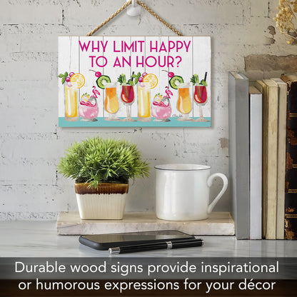 CounterArt Why Limit Happy Hour Decorative Hanging Wood Sign 9.5” by 5.75” Made in the USA Features Braided Rope Hanger