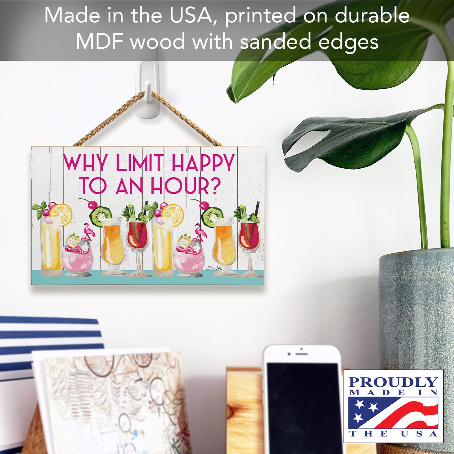 CounterArt Why Limit Happy Hour Decorative Hanging Wood Sign 9.5” by 5.75” Made in the USA Features Braided Rope Hanger