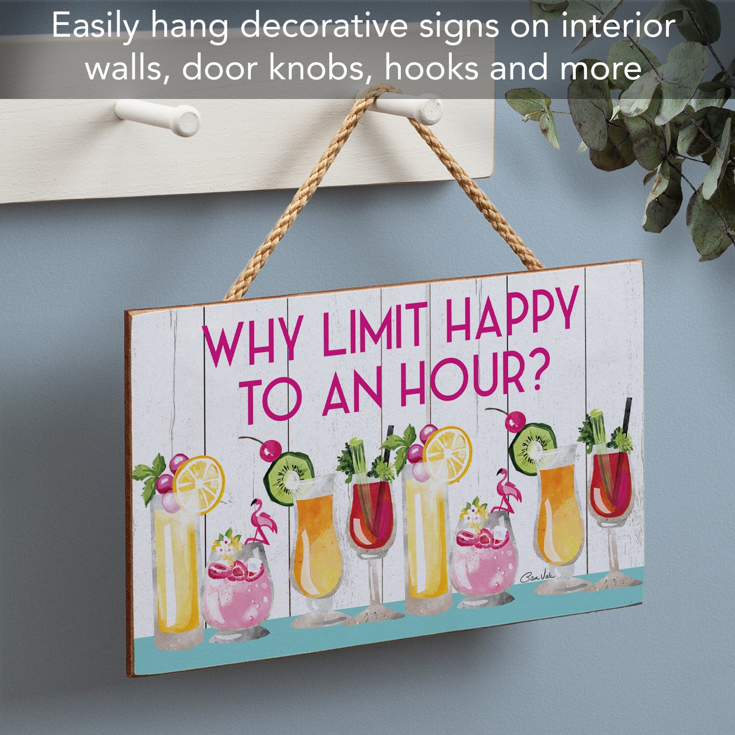 CounterArt Why Limit Happy Hour Decorative Hanging Wood Sign 9.5” by 5.75” Made in the USA Features Braided Rope Hanger