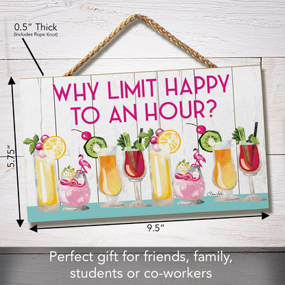CounterArt Why Limit Happy Hour Decorative Hanging Wood Sign 9.5” by 5.75” Made in the USA Features Braided Rope Hanger