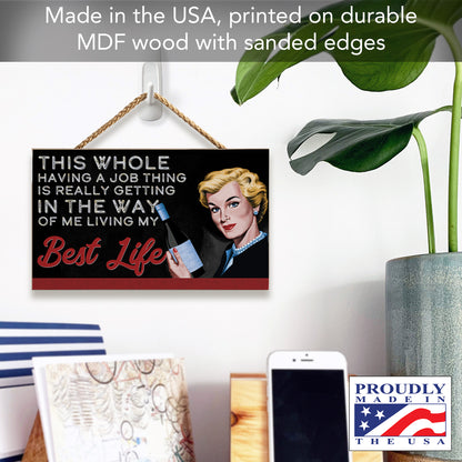 CounterArt My Best Life Humorous Hanging Wood Wall Sign 9.5” by 5.75” Made in the USA Features Braided Rope Hanger