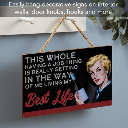 CounterArt My Best Life Humorous Hanging Wood Wall Sign 9.5” by 5.75” Made in the USA Features Braided Rope Hanger