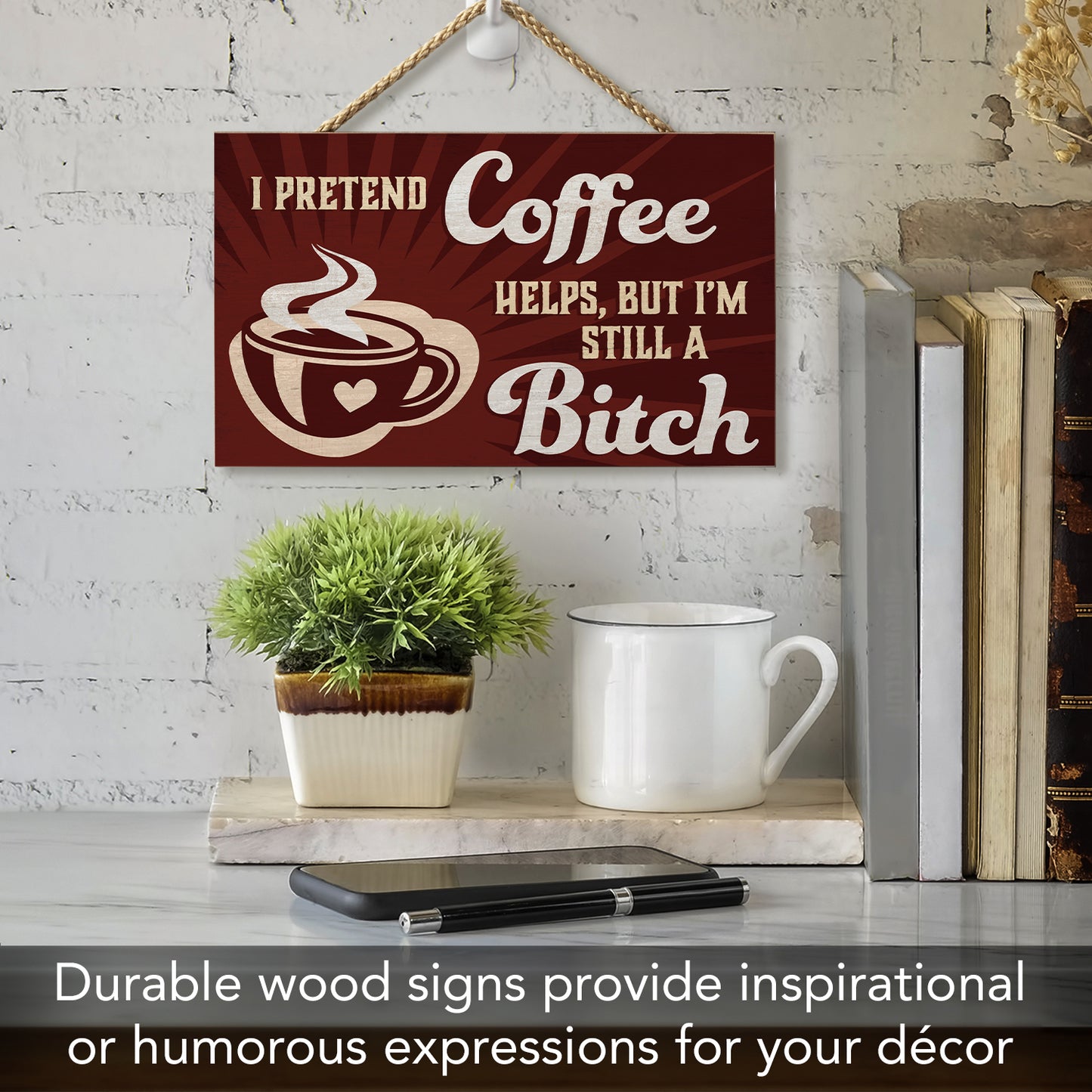 CounterArt I Pretend Decorative Hanging Wood Wall Sign 9.5” by 5.75” Made in the USA Features Braided Rope Hanger