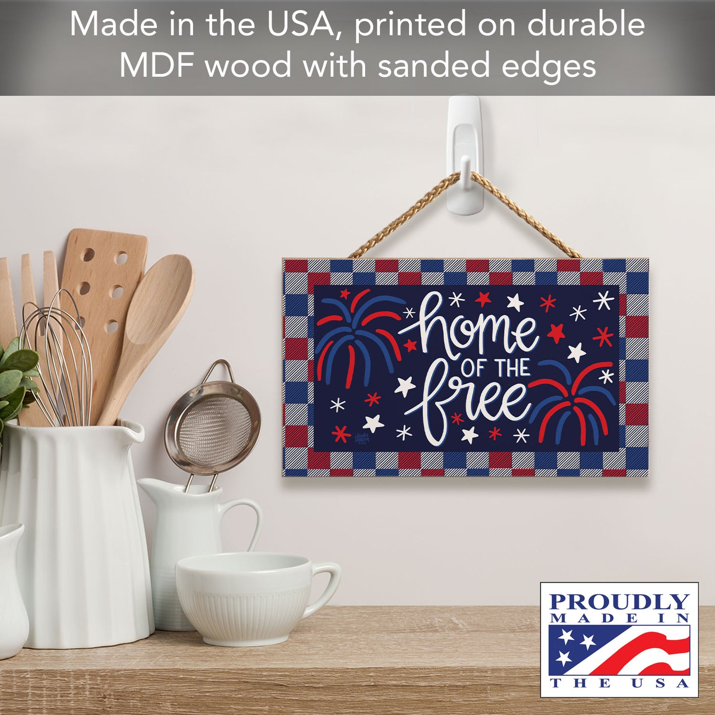 Home of the Free Decorative Hanging Wood Sign 9.5” by 5.75” Made in the USA