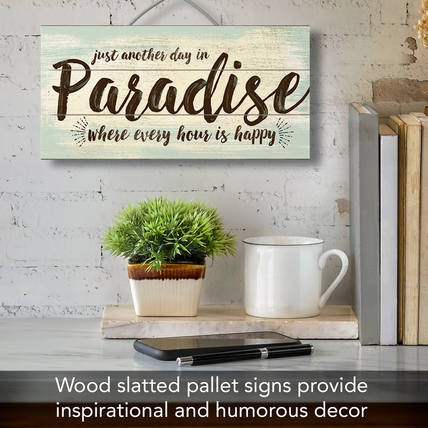 Highland Home Another Day In Paradise Decorative Pallet Wood Sign 12" x 6" Made in the USA Wire Hanger Included and Doubles as an Easel