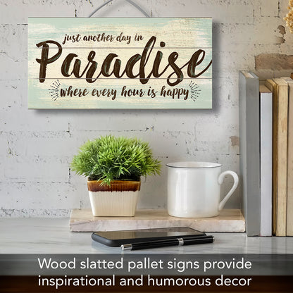 Highland Home Another Day In Paradise Decorative Pallet Wood Sign 12" x 6" Made in the USA Wire Hanger Included and Doubles as an Easel