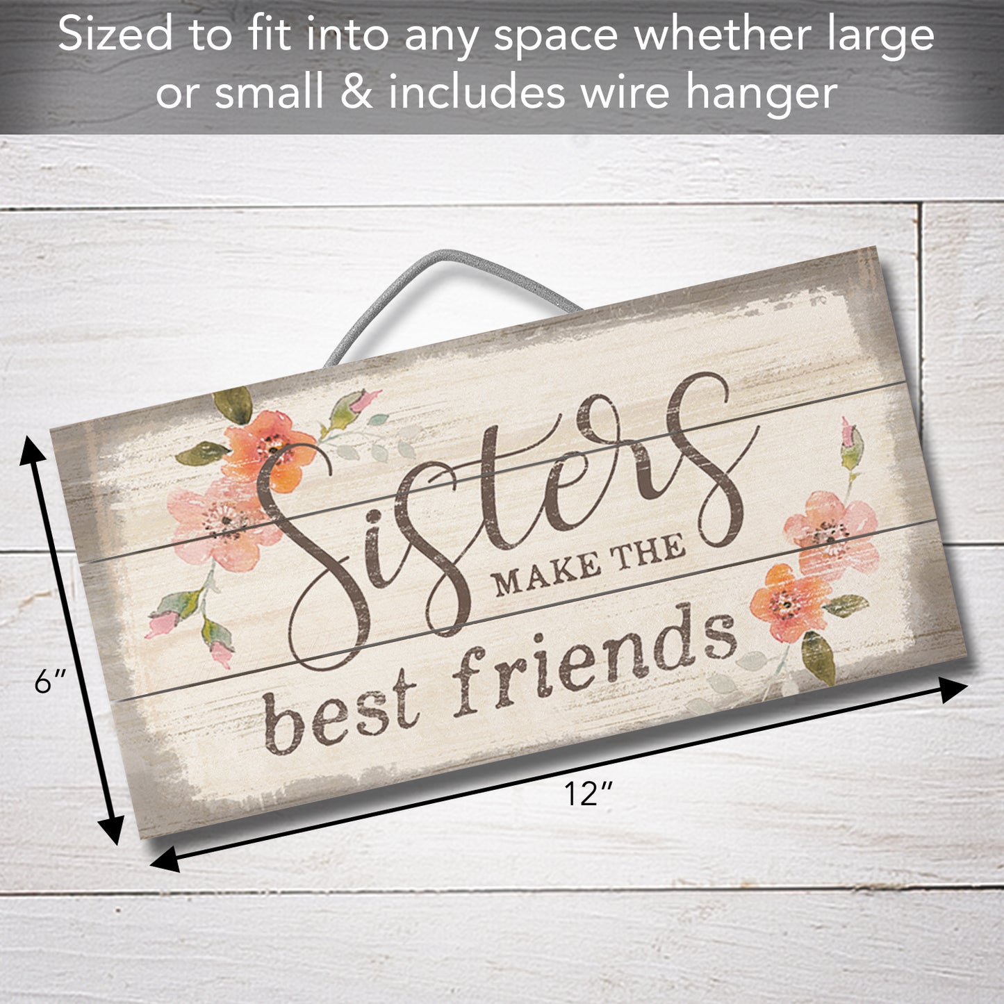 Highland Home Sisters Make The Best Friends Decorative Pallet Wood Sign 12" x 6" Made in the USA Wire Hanger Included that Doubles as an Easel