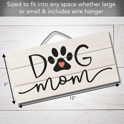 CounterArt Dog Mom Decorative Slatted Pallet Wood Sign 12" by 6" Made in the USA
