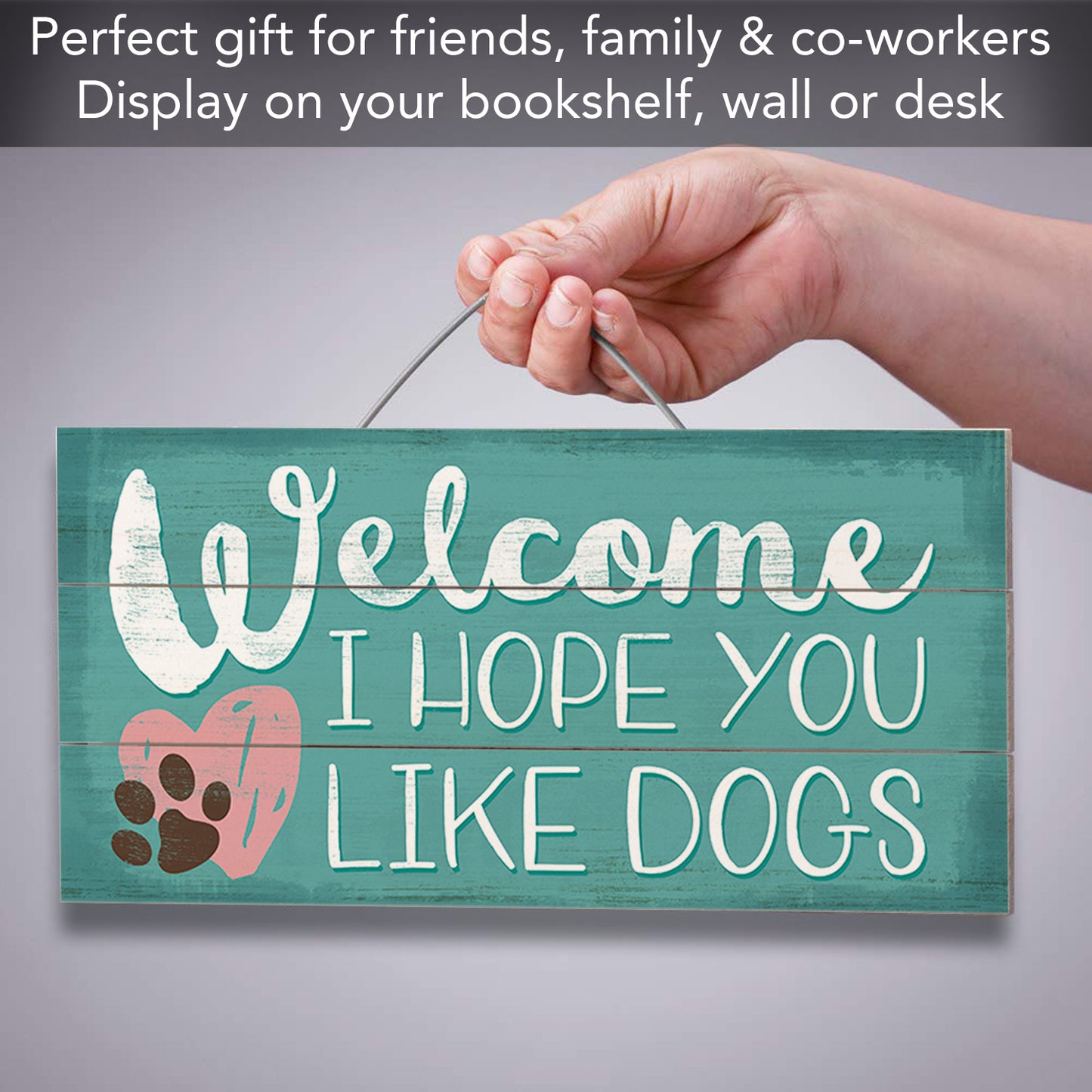 CounterArt Welcome Hope You Like Dogs Decorative Slatted Pallet Wood Sign 12" x 6" Made in the USA
