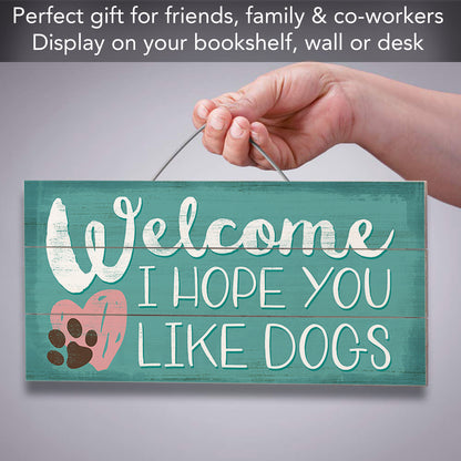 CounterArt Welcome Hope You Like Dogs Decorative Slatted Pallet Wood Sign 12" x 6" Made in the USA