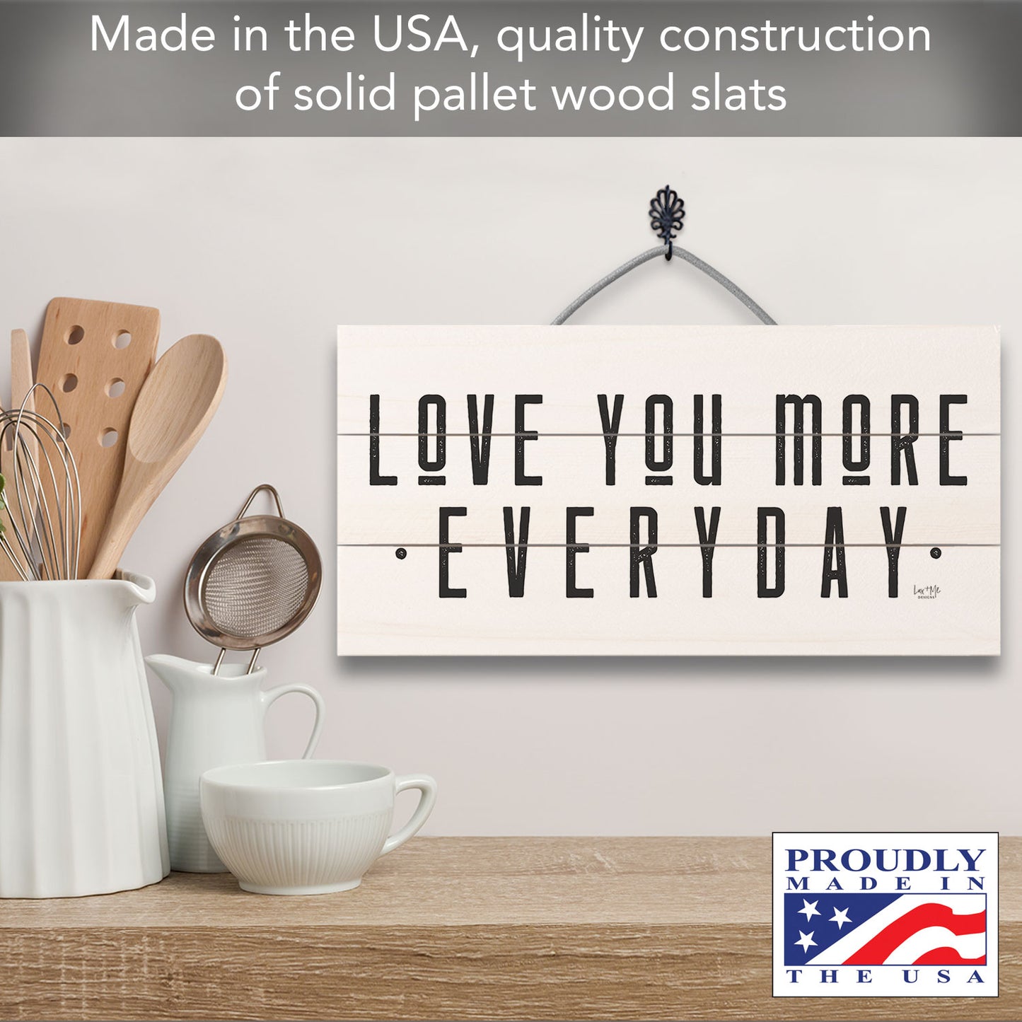 Love You More Everyday Decorative Slatted Pallet Wood Sign 12" by 6" Wire Hanger Doubles as an Easel