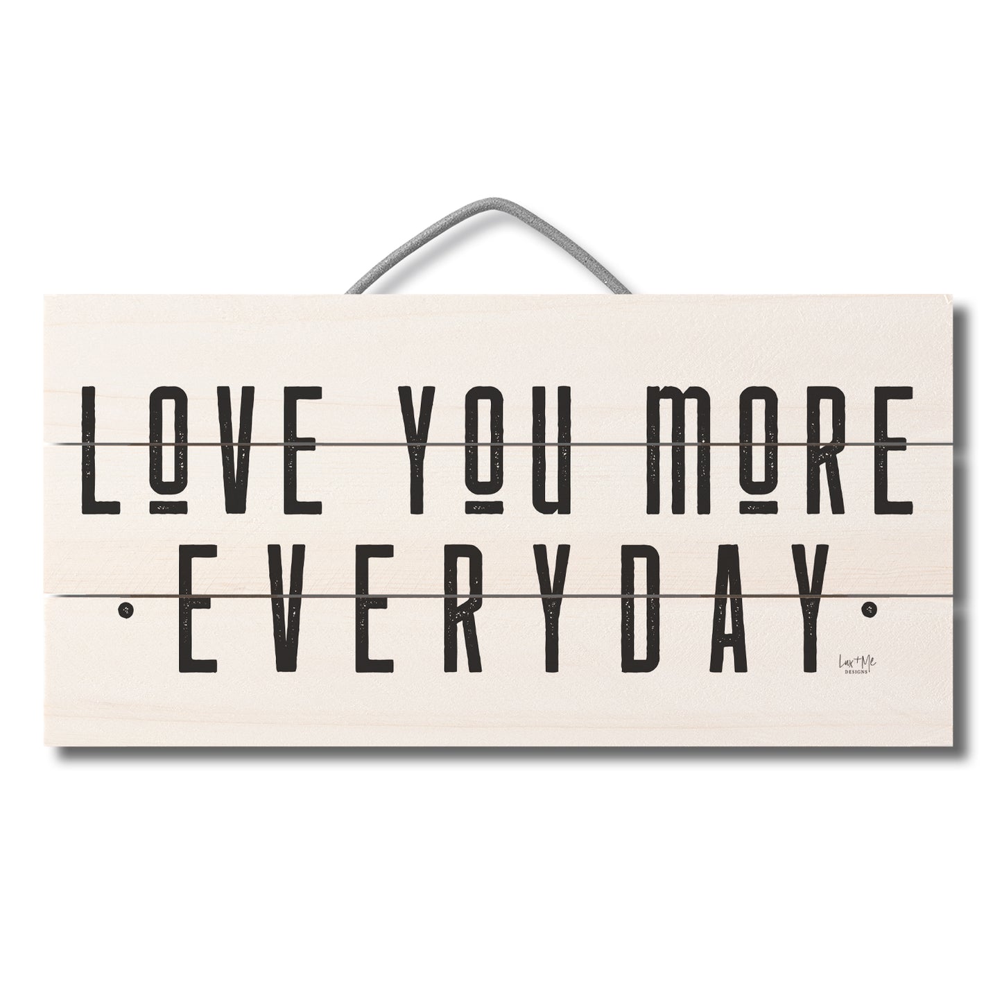 Love You More Everyday Decorative Slatted Pallet Wood Sign 12" by 6" Wire Hanger Doubles as an Easel