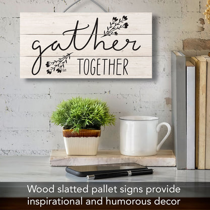 Gather Together Decorative Slatted Pallet Wood Sign 12" by 6" Wire Hanger Doubles as an Easel