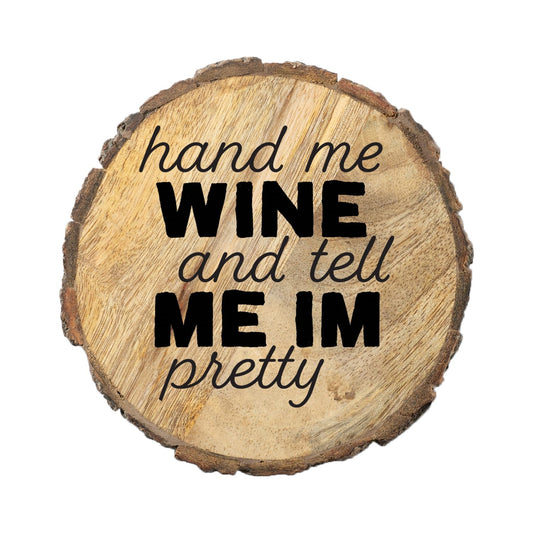 Thirstystone Tell Me I'm Pretty 4-Pack Mango Wood Coasters with Bark Edges 4.5" Round Manufactured in The USA