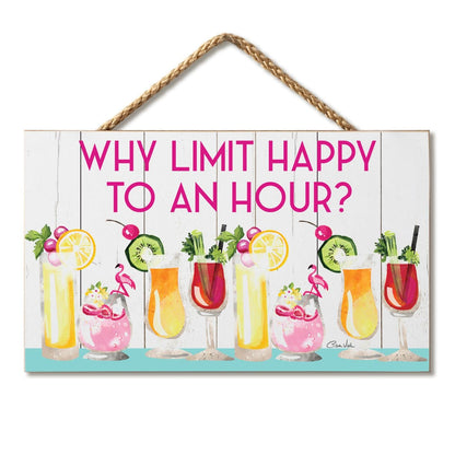 CounterArt Why Limit Happy Hour Decorative Hanging Wood Sign 9.5” by 5.75” Made in the USA Features Braided Rope Hanger