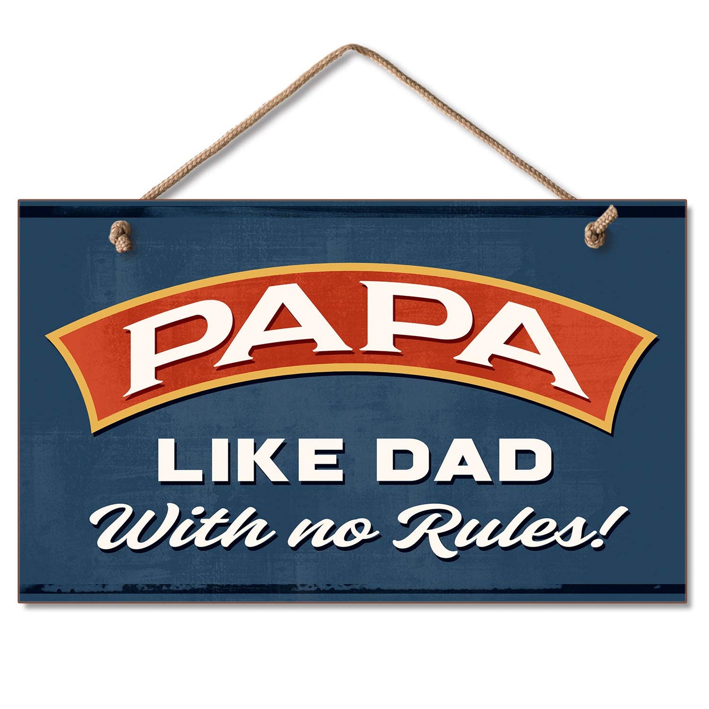 Highland Home Papa Like Dad With No Rules Decorative Hanging Wood Wall Sign 9.5” x 5.75” Made in the USA Features Braided Rope Hanger