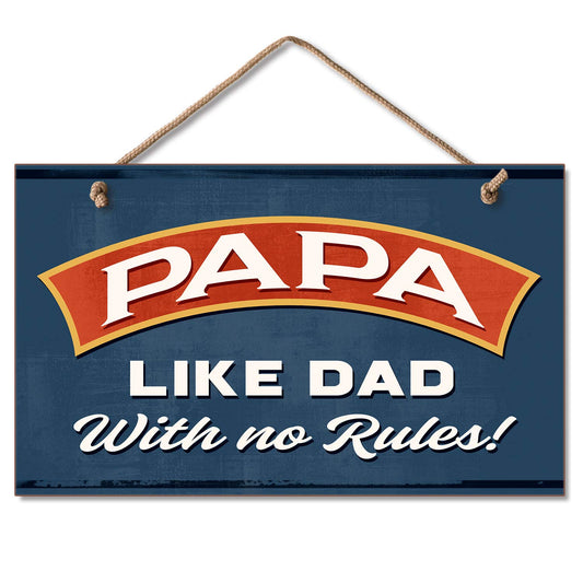 Highland Home Papa Like Dad With No Rules Decorative Hanging Wood Wall Sign 9.5” x 5.75” Made in the USA Features Braided Rope Hanger