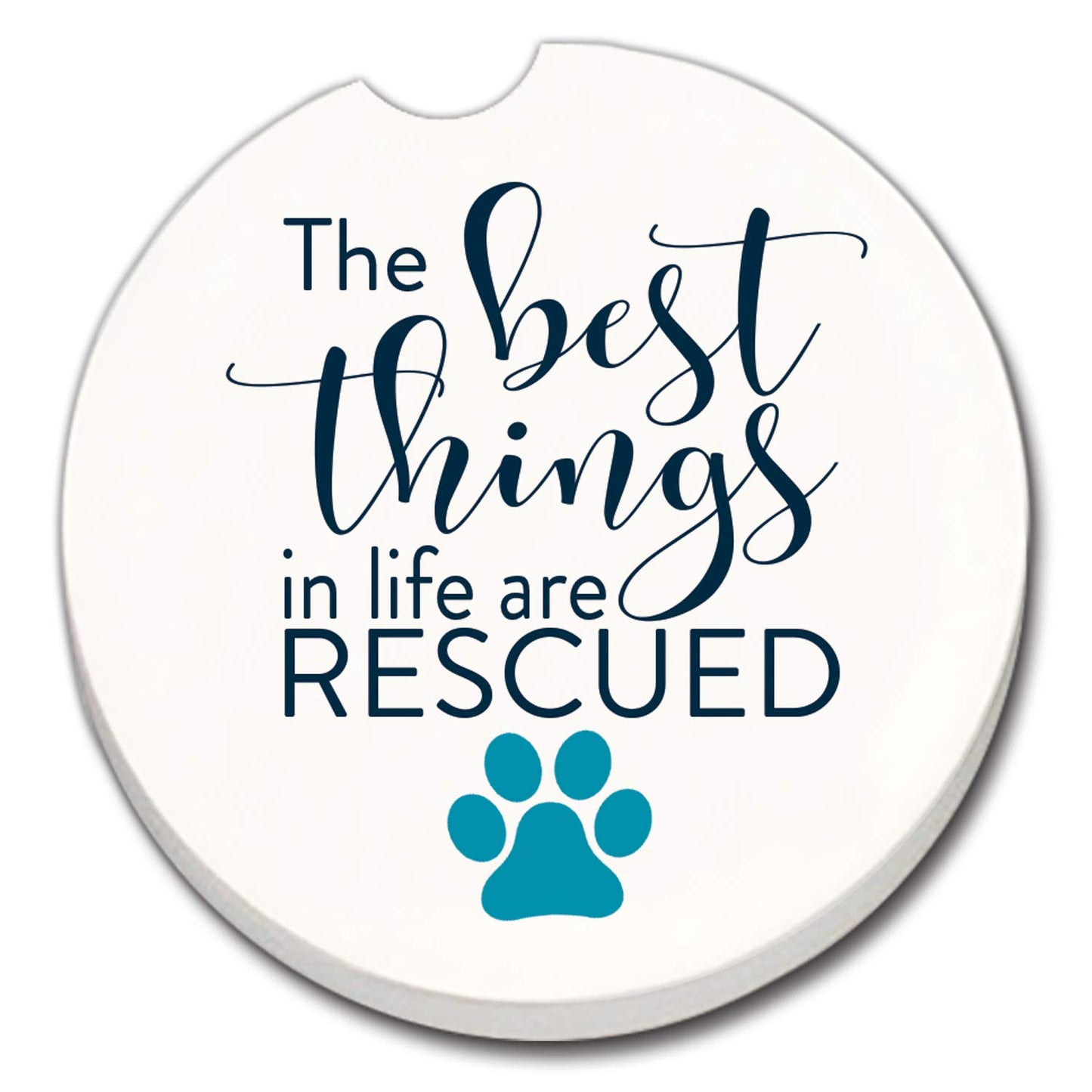 CounterArt Best Things in Life are Rescued Single Absorbent Stone Coaster for Vehicle Cup Holder 2.6” Diameter Manufactured in The USA