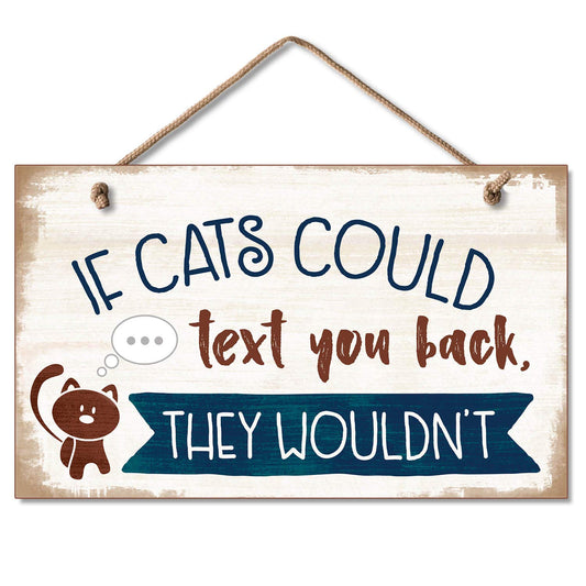 Highland Woodcrafters CounterArt If Cats Could Text Humorous Hanging Wood Wall Sign 9.5” by 5.75” Made in the USA Features Braided Rope Hanger