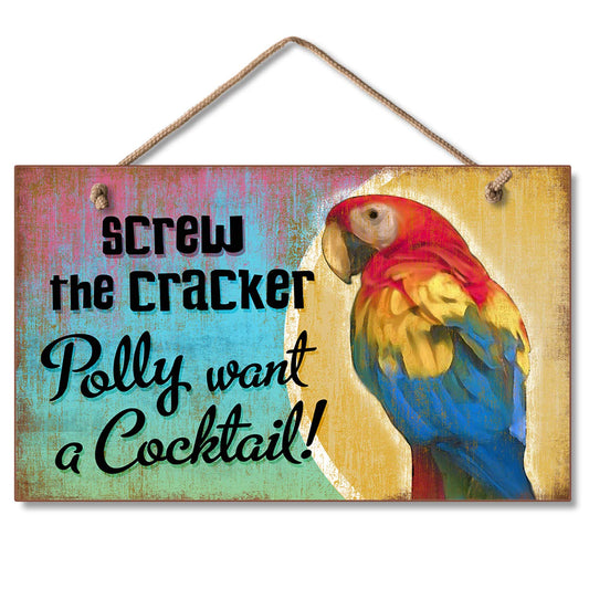 CounterArt Screw The Cracker Decorative Hanging Wood Wall Sign 9.5” x 5.75” Made in the USA Features Braided Rope Hanger