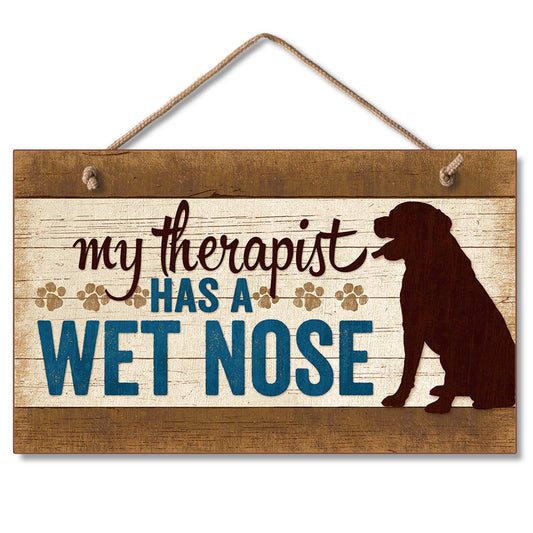 CounterArt My Therapist Has A Wet Nose Decorative Hanging Wood Wall Sign 9.5” x 5.75” Made in the USA Features Braided Rope Hanger
