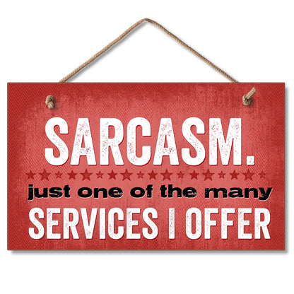 CounterArt Sarcasm Decorative Hanging Wood Wall Sign 9.5” x 5.75” Made in the USA Features Braided Rope Hanger