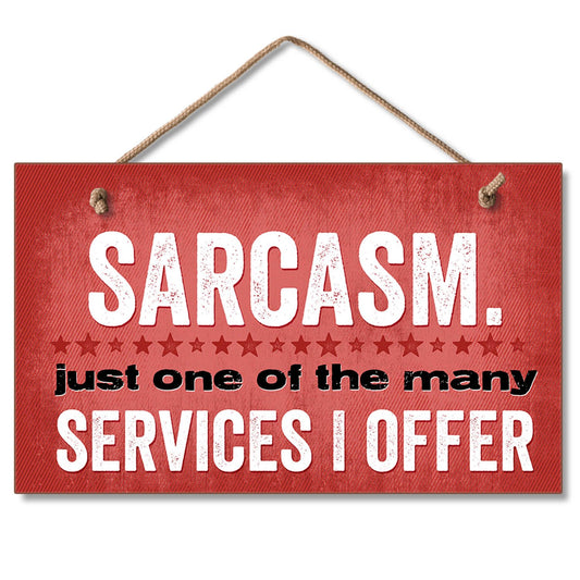 CounterArt Sarcasm Decorative Hanging Wood Wall Sign 9.5” x 5.75” Made in the USA Features Braided Rope Hanger