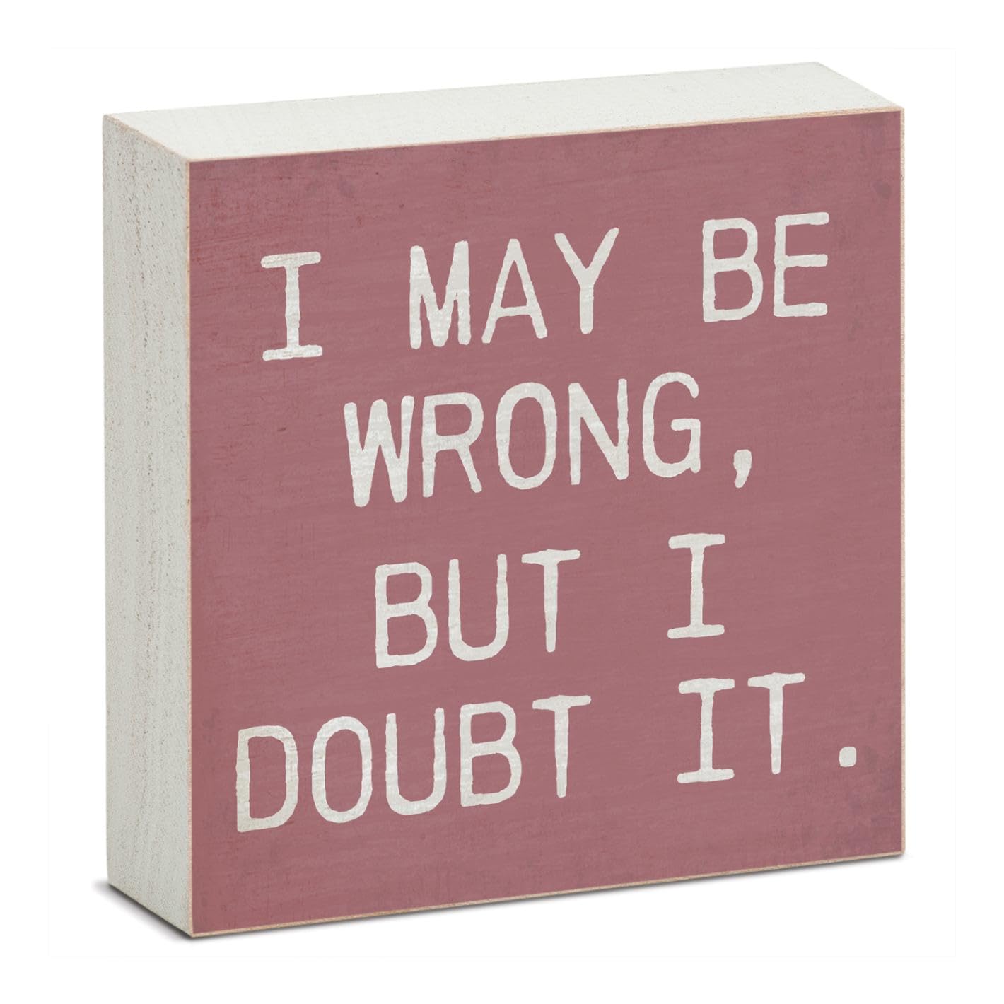 CounterArt Wrong Humorous Freestanding Solid Wood Block Sign Made in the USA 3.75” Square Decorative Accent for Home or Office