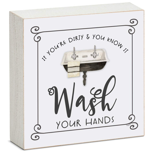 CounterArt "If Your Dirty" Artistic Freestanding Solid Wood Block Sign Made in the USA 3.75” Square Decorative Accent for Home or Office
