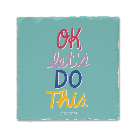 Thirstystone Let's Do This Single Tumbled Tile Stone Coaster with Protective Cork Backing Manufactured in The USA 4" Square, Colorful, Artistiic, Easily Wipes Clean