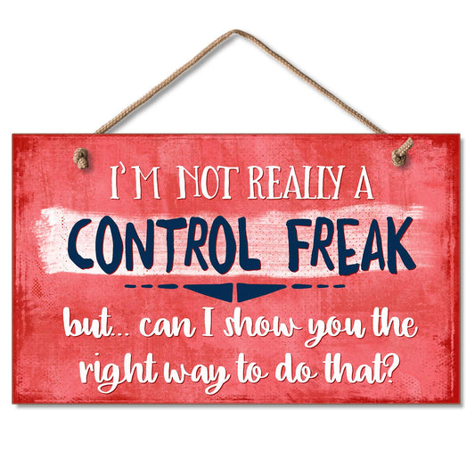 Highland Home Control Freak Humorous Hanging Wood Wall Sign 9.5” x 5.75” Made in the USA Features Braided Rope Hanger