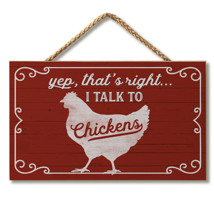 CounterArt I Talk To Chickens Decorative Hanging Wood Wall Sign 9.5" by 5.75" Made in the USA Features Braided Rope Hanger