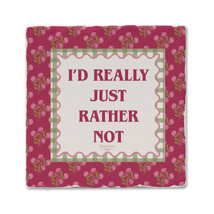 Thirstystone Really Rather Not 4 Pack Tumbled Tile Stone Coasters 4" Square Manufactured in the USA