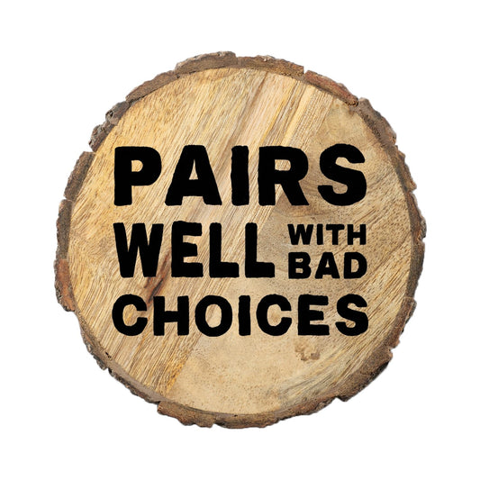 Thirstystone Bad Choices 4-Pack Mango Wood Coasters with Bark Edges 4.5" Round Manufactured in The USA